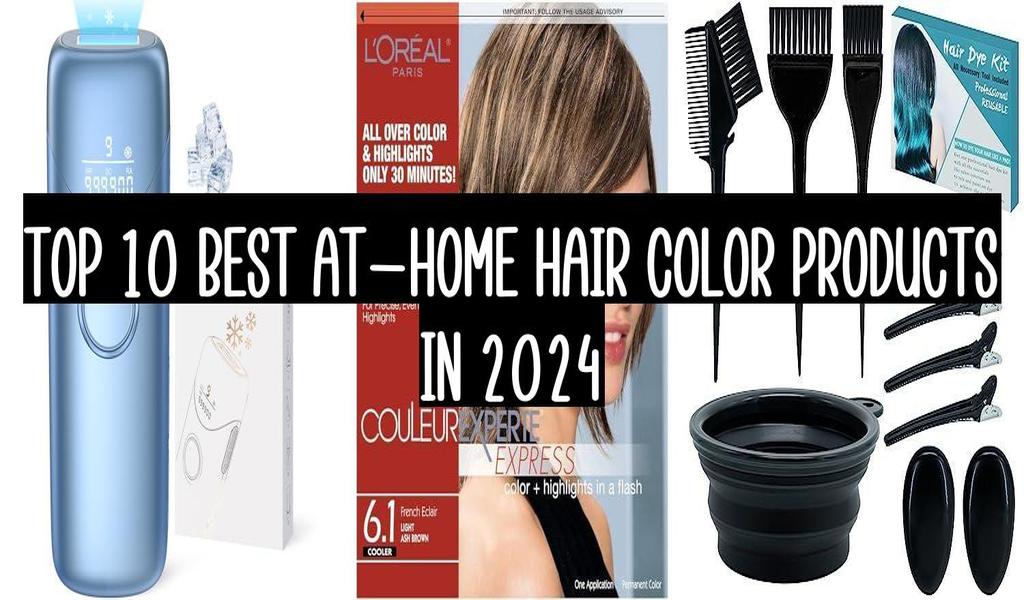 Top 10 Best At-Home Hair Color Products In 2024